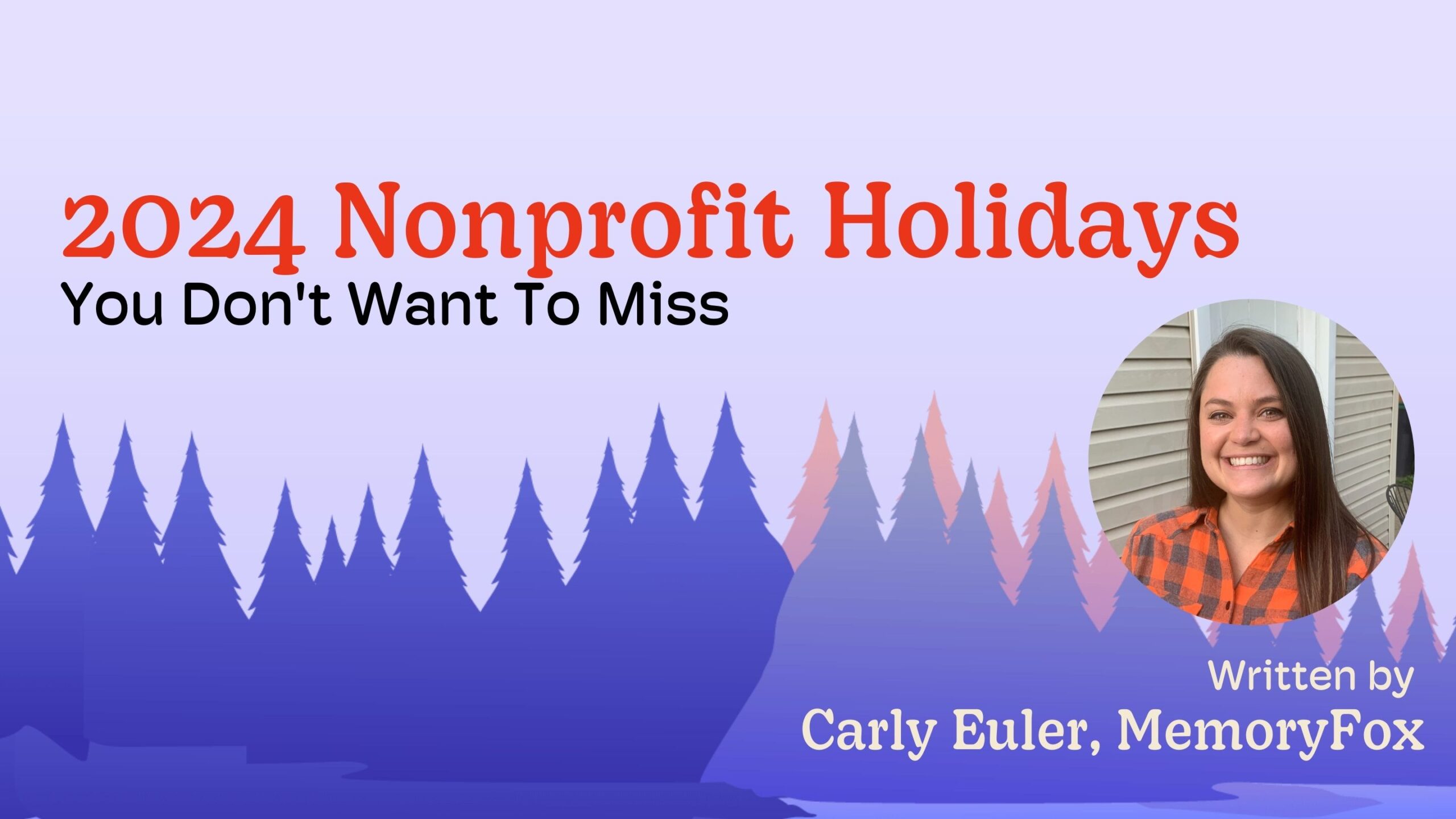 2024 Nonprofit Holidays You Don't Want To Miss MemoryFox