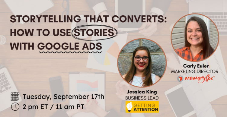 memoryfox getting attention storytelling with google ads webinar