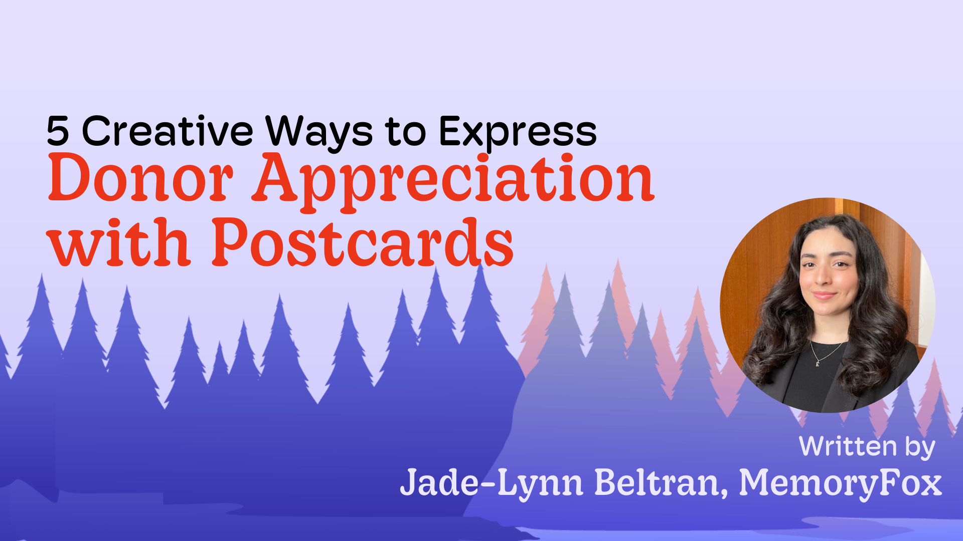 5 Creative Ways to Express Donor Appreciation with Postcards - MemoryFox