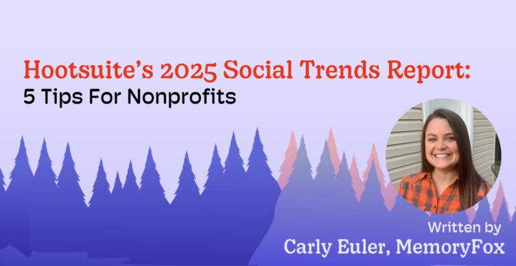 hootsuite's 2025 social trends report memoryfox