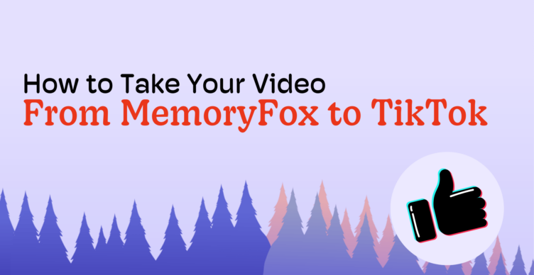 MemoryFox to TikTok video storytelling