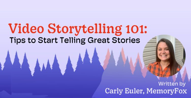 memoryfox nonprofit video storytelling 101